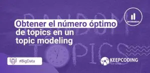 Obtener el número óptimo de topics en un topic modeling