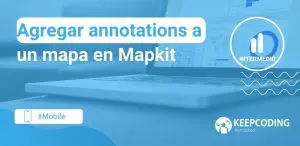 Agregar annotations a un mapa en Mapkit