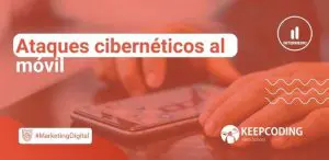 Ataques cibernéticos al móvil
