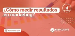 ¿Cómo medir resultados en marketing?