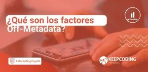 ¿Qué son los factores Off-Metadata?