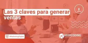 Las 3 claves para generar ventas