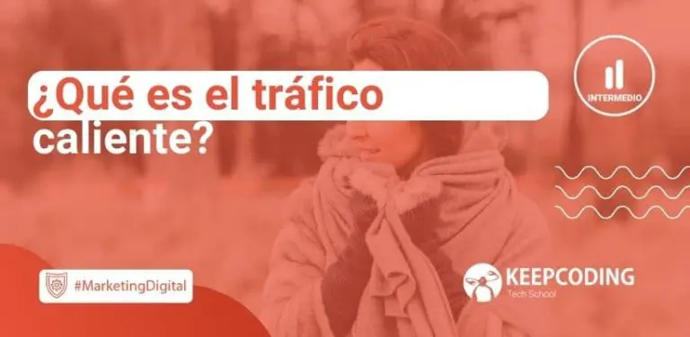 ¿Qué es el tráfico caliente?