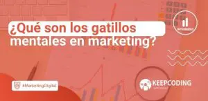 ¿Qué son los gatillos mentales en marketing?