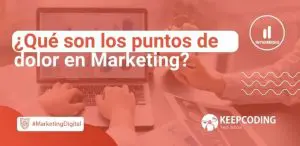 ¿Qué son los puntos de dolor en Marketing?