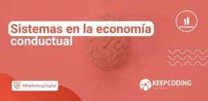 Sistemas en la economía conductual