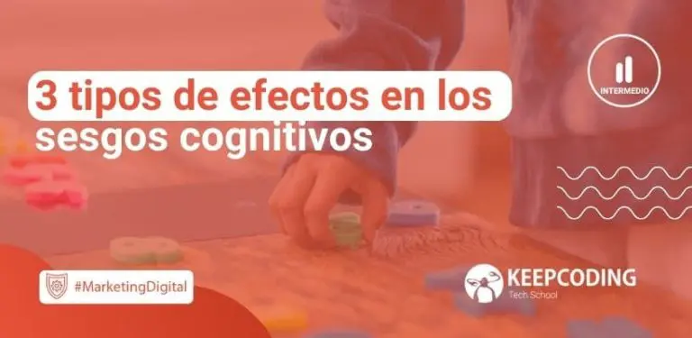 3 tipos de efectos en los sesgos cognitivos