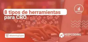 8 tipos de herramientas para CRO
