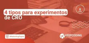 4 tipos de experimentos para CRO