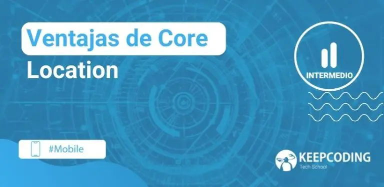 ventajas de Core Location