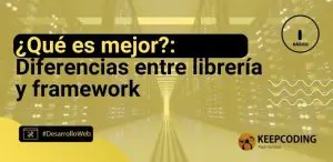 Diferencias entre librería y framework