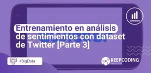 Entrenamiento en análisis de sentimientos con dataset de Twitter