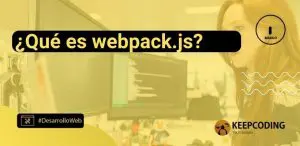 ¿Qué es webpack.js?