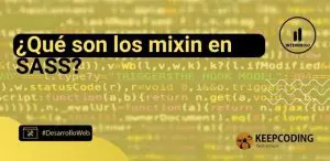 ¿Qué son los mixin en SASS?
