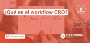 ¿Qué es el workflow CRO?