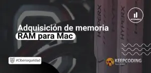 Adquisición de memoria RAM para Mac