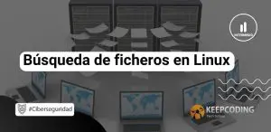 Búsqueda de ficheros en Linux