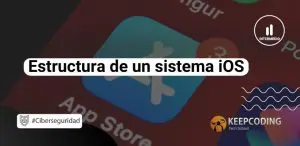 Estructura de un sistema iOS