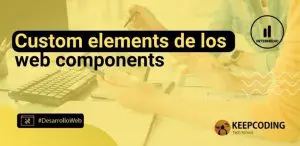Custom elements de los web components