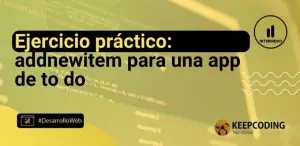 Ejercicio práctico: addnewitem para una app de to do