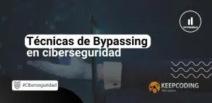 Bypassing en ciberseguridad