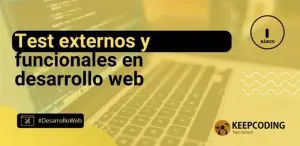 Test externos y funcionales en desarrollo web