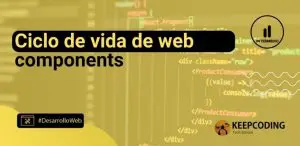 Ciclo de vida de web components