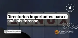 directorios importantes para el análisis forense