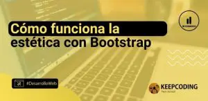 Cómo funciona la estética con Bootstrap