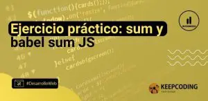 Ejercicio práctico: sum y babel sum JS