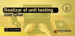 Realizar el unit testing con chai
