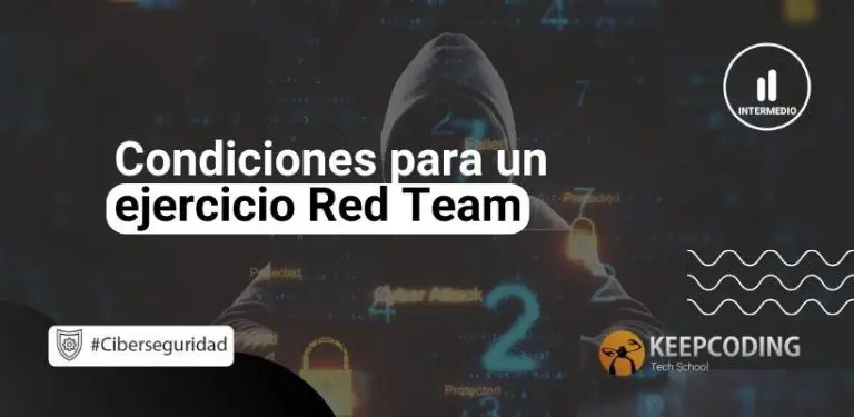 Condiciones para un ejercicio Red Team