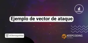 Ejemplo de vector de ataque