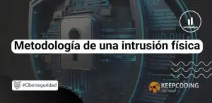 Metodología de una intrusión física