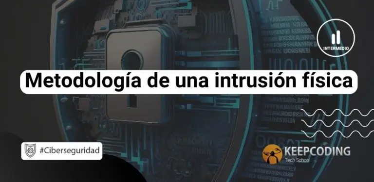 Metodología de una intrusión física