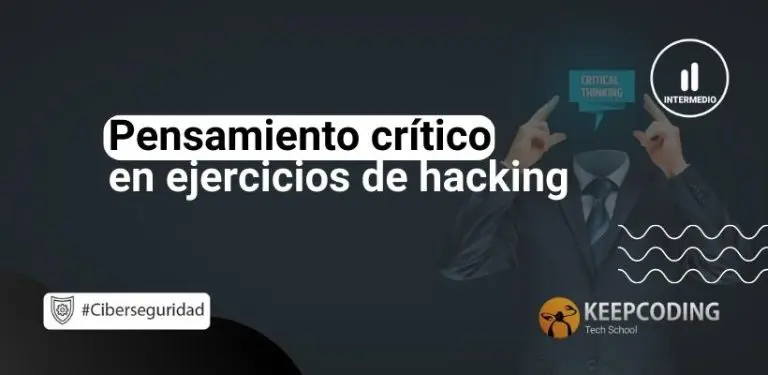 Pensamiento crítico en ejercicios de hacking