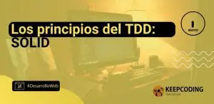 Los principios del TDD: SOLID