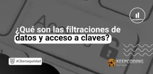 filtraciones de datos y acceso a claves