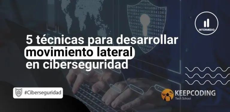 técnicas para desarrollar movimiento lateral en ciberseguridad