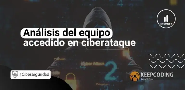 Análisis del equipo accedido en ciberataque