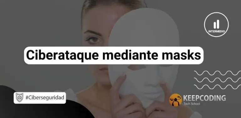 Ciberataque mediante masks