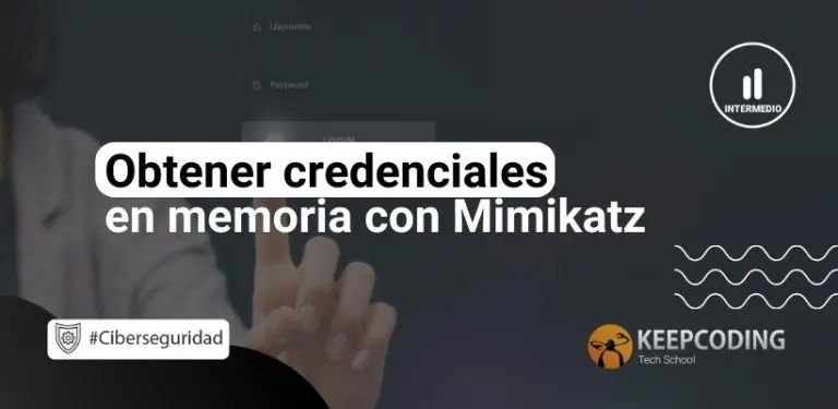 Obtener credenciales en memoria con Mimikatz