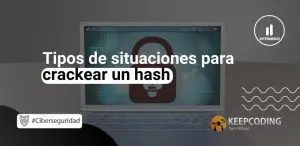 Tipos de situaciones para crackear un hash