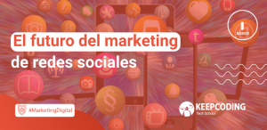 futuro del marketing de redes sociales