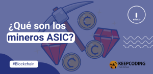 Qué son los mineros ASIC
