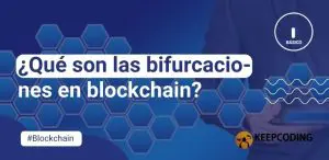 bifurcaciones en blockchain