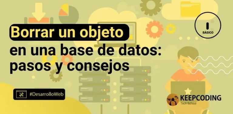 Borrar un objeto en una base de datos: pasos y consejos