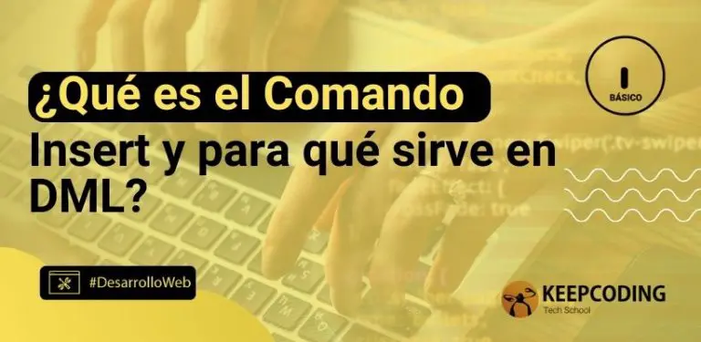 ¿Qué es el Comando Insert y para qué sirve en DML?