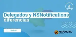Delegados y NSNotifications
