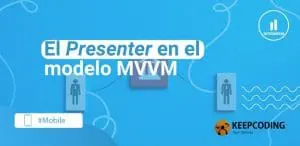 El Presenter en el modelo MVVM